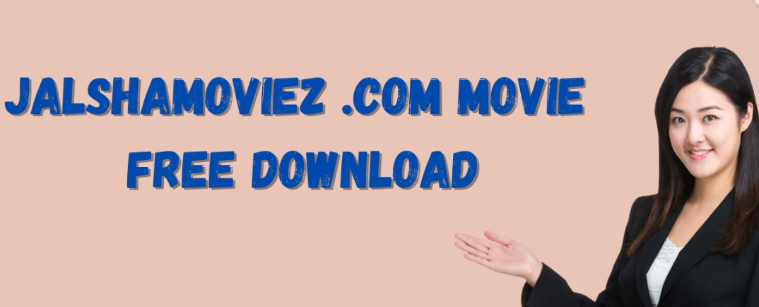 Jalshamoviez .com Review Movie Free Download
