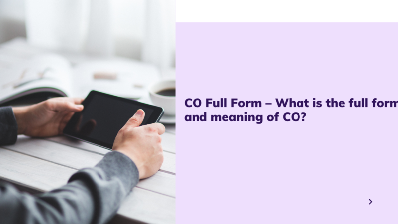 CO Full Form – What is the full form and meaning of CO?