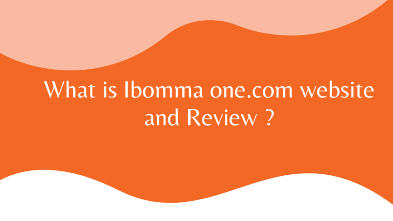 What is Ibomma one.com website and Review ?