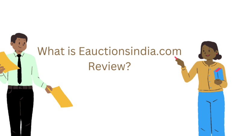 What is Eauctionsindia.com Review – Real or not?