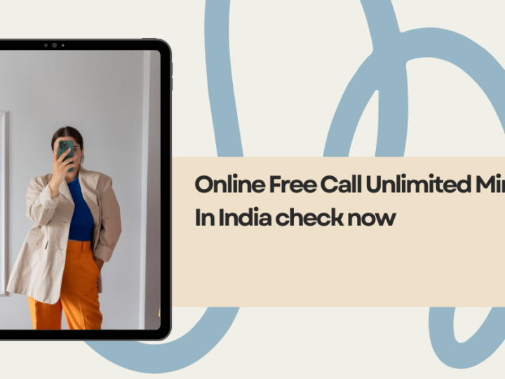 Online Free Call Unlimited Minutes In India check now