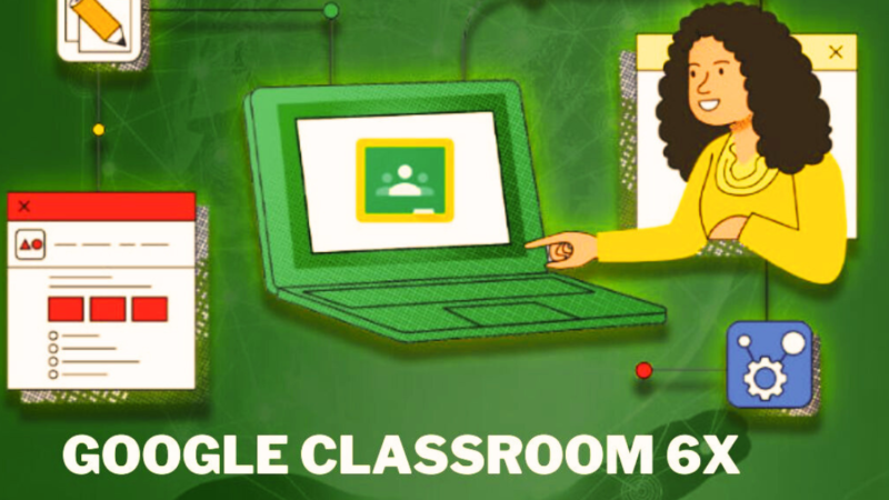google classroom 6x: Revolutionizing Education